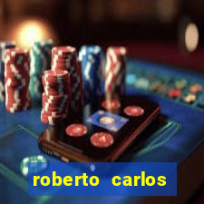 roberto carlos jogador fortuna